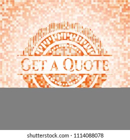  Get a Quote abstract emblem, orange mosaic background