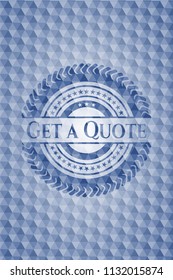 Get a Quote blue emblem with geometric pattern.