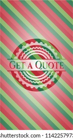 Get a Quote christmas colors emblem.