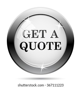 Get a quote icon. Internet button on white background. EPS10 vector.
