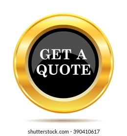 Get a quote icon. Internet button on white background. EPS10 vector.
