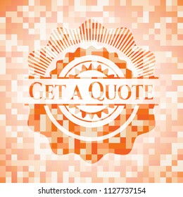 Get a Quote orange mosaic emblem with background