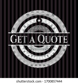 Get a Quote silver emblem. Vector Illustration. Mosaic.