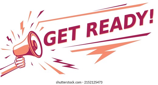 Get ready - advertising sign with megaphone