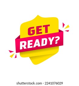 Get ready. Banner icon vector.