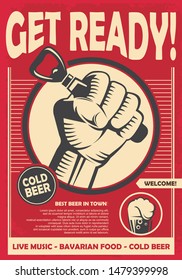 Get ready for beer fest. Revolution fist holding beer opener, creative poster design. Alcohol drinks vector illustration.