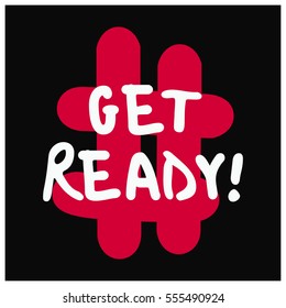 Get Ready (Brush Lettering Vector Illustration Design)
