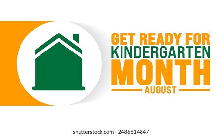 Get Ready Kindergarten Month is observed every year in August. Holiday concept. Template for background, banner, card, poster, placard, design template with unique shapes with standard color.