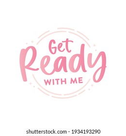 Get Ready Me Hd Stock Images Shutterstock