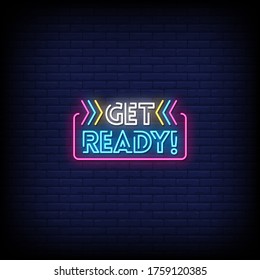 Get Ready  Neon Signs Style Text vector