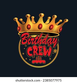 Get ready to party like royalty with our 'Birthday Crew' vector illustration, featuring an elegant gold, red, and black crown. Join the crew and let's celebrate in style! #birthday #happybirthday #day