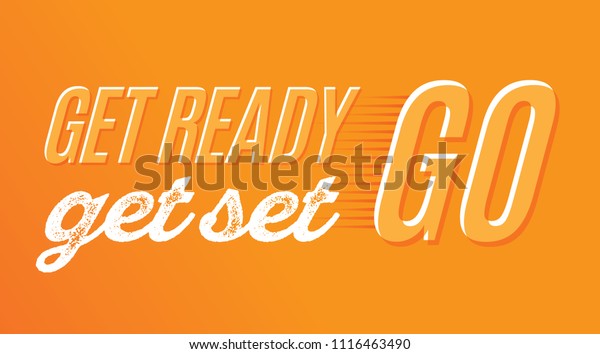 Get\
Ready Get Set Go Vector Text Illustration\
Background