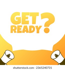 Get ready sign. Flat, yellow, get ready sign. Vector icon