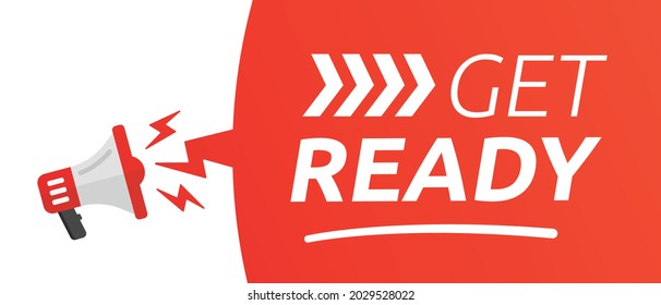 Get ready sign. Megaphone banner. Vector illustration