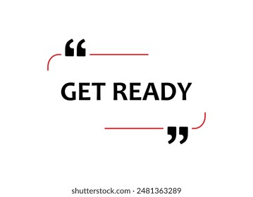 Get ready sign on white background