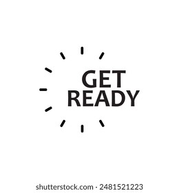 Get ready sign auf weißem Hintergrund