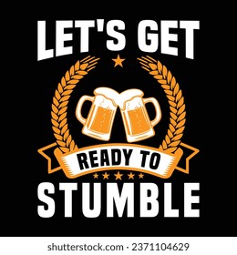 Let’s Get Ready To Stumble t shirt design.