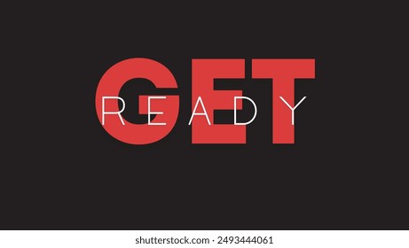 get ready text in black Background