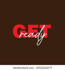 get ready text in brown Background