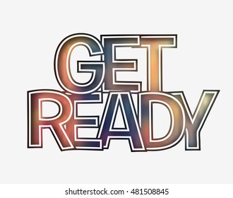 Get Ready Text made of 3d vector design element. 