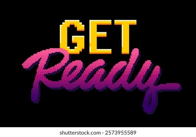 Get Ready. Typography with bold, pixelated lettering with a playful, flowing style. Video gaming theme design in vibrant gradient colors. Bright and lively pixel art for an energetic and fun mood