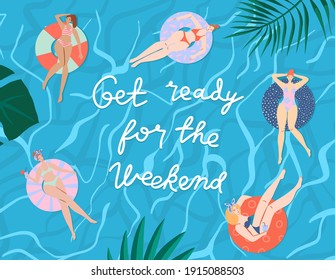 Get ready for the weekend quote with water surface texture.Girls swim, relax, have fun in the pool.
Invitation card summer pool party concept. Summertime vector illustration. Flat design. 