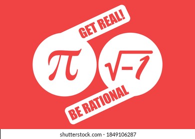 Get Real, Be Rational - Pi Men's  Math T-Shirt