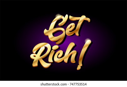 get rich word text logo in gold golden 3d metal beautiful typography suitable for banner brochure design