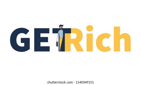 Get rich. Young man with briefcase in hand on background of the inscription. Stylish hipster character with diplomat. Rich. Flat infographic with rich for concept design. 