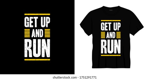get up and run typography t-shirt design