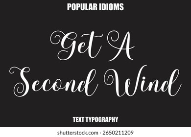 Get A Second Wind Stylist Calligrathy text Idioms