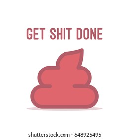 Get shit done illustration isolated in white background