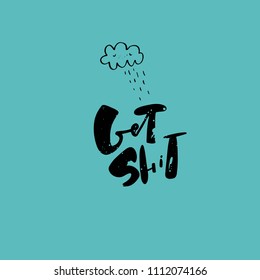 Get shit-unique textured handdrawn lettering quote with decorative cloud. Cartoon style