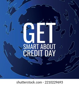 Get Smart About Credit Day. Design suitable for greeting card poster and banner