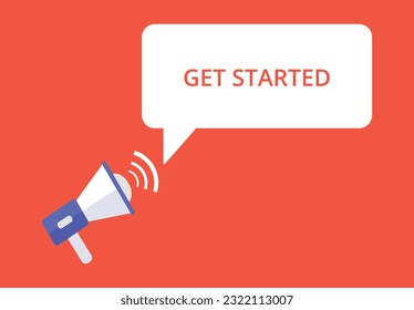 Get started announcement speech bubble with megaphone, Get started text speech bubble vector illustration