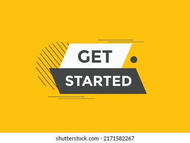 Get Started Button. Get Started Text Web Banner Template. Sign Icon Banner