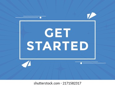 Get Started Button. Get Started Text Web Banner Template. Sign Icon Banner