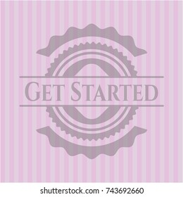 Get Started retro style pink emblem