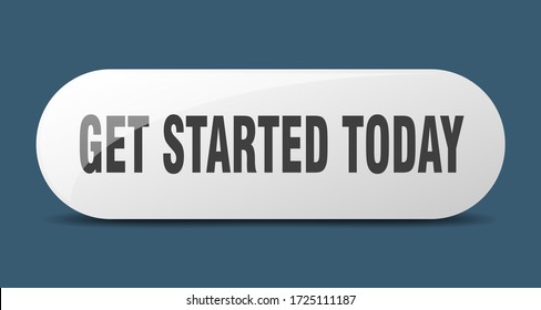 get started today button. get started today sign. key. push button.