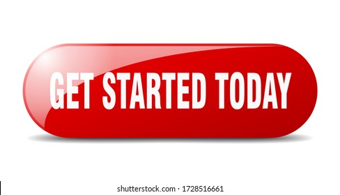 get started today button. get started today sign. key. push button.