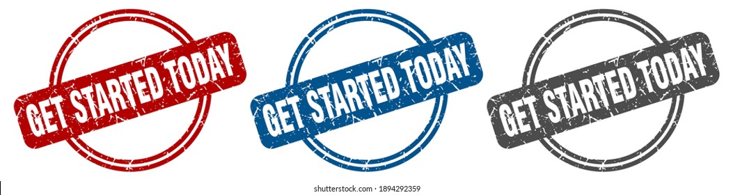 get started today round isolated label sign. get started today stamp