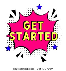 Get started vector Design with Cartoon, Comic Speech Bubble in pop-art style. Get started pop art comic style. Can be used for business, marketing and advertising.