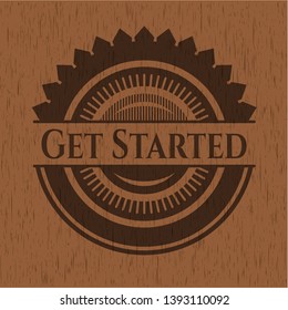 Get Started wood emblem. Retro. Vector Illustration.
