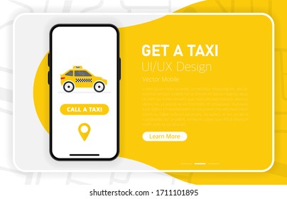 GET A TAXI. Call a taxi. Smartphone blank screen. Modern design. Device mockup. UI and UX design interface. Yellow background. Vector illustration.