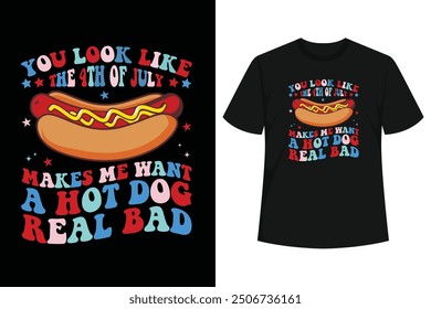 Get this American patriotic top saying You Look Like 4th Of July Makes Me Want A Hot Dog Real Bads, it is a great idea for any American who loves hot dogs. Funny design with a hot dog.