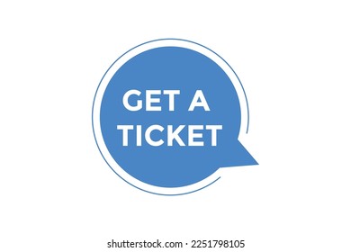 Get a ticket  button web banner templates. Vector Illustration
