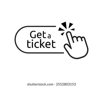 Get a ticket sign on white background