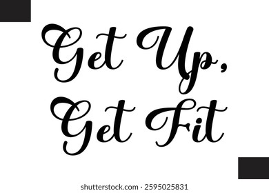 Get Up, Get Fit Text Typography Fitness Quote