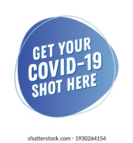 Get Vaccinated Here Sign, Get Vaccinated Poster, Vaccination Flyer, Covid Vaccination, Covid-19, Coronavirus Poster, Coronavirus Shot, Vector Illustration Background