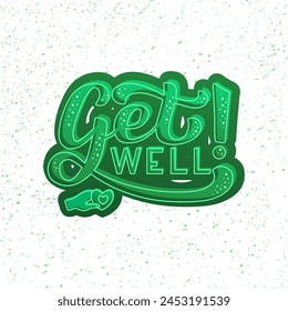 Get Well color lettering on textured background. Hand drawn vector illustration with text decor and heart icons for card or template. Positive motivational health wishing quote for banner or design